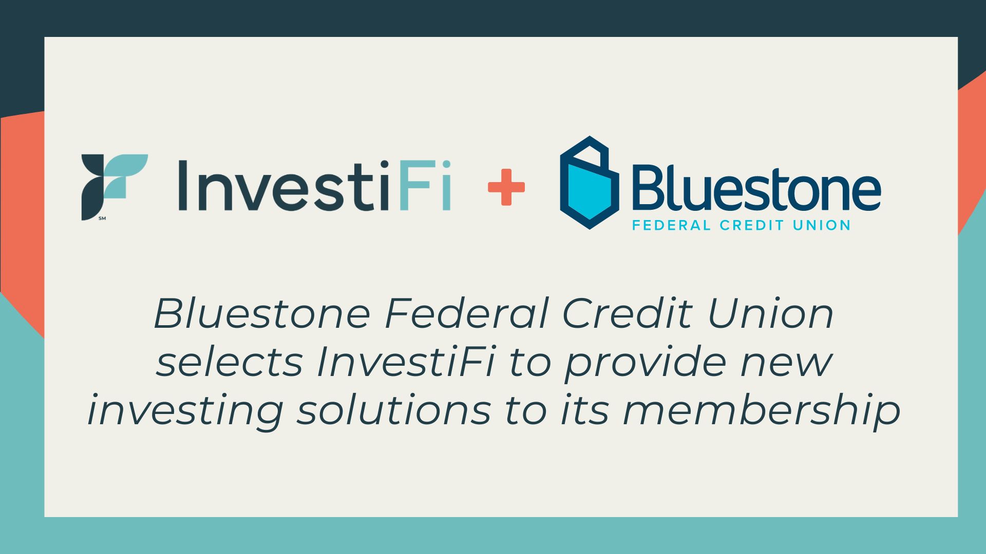 Bluestone Federal Credit Union selects InvestiFi to provide new investing solutions to its membership