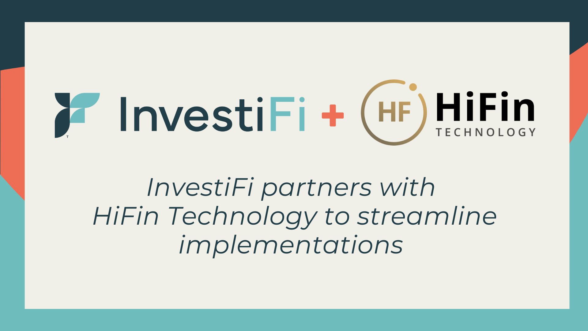 InvestiFi partners with HiFin Technology to streamline implementations